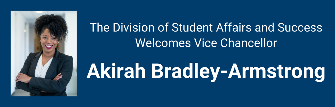 Welcome Vice Chancellor Akirah Bradley-Armstrong